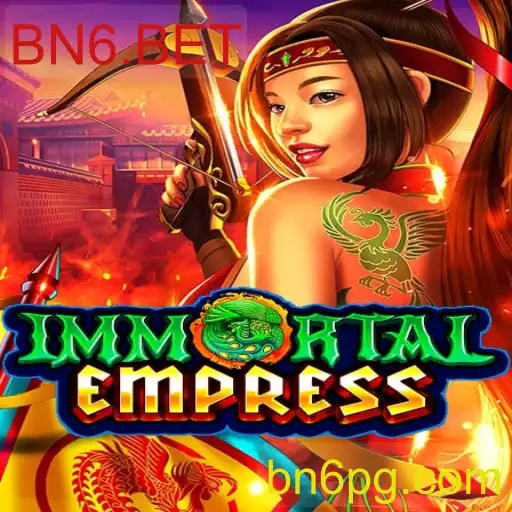 Explorando o Jogo 'ImmortalEmpress' com BN6.BET